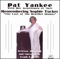 Pat Yankee - Remembering Sophie Tucker lyrics