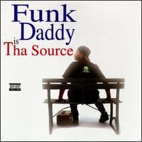 Funk Daddy - Funk Daddy Is Tha Source lyrics