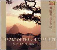 Miao Xiaoyun - The Art of the Chinese Lute lyrics