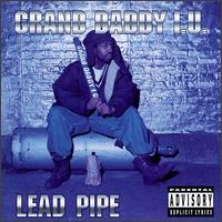 Grand Daddy I.U. - Lead Pipe lyrics