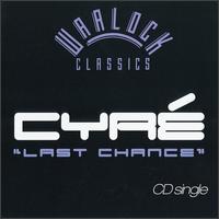 Cyre - Last Chance [CD5/Vinyl Single] lyrics