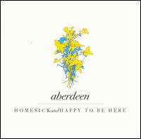 Aberdeen - Homesick and Happy to Be Here lyrics