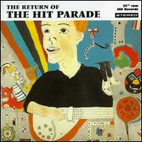The Hit Parade - The Return of the Hit Parade lyrics