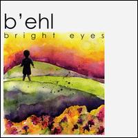 B'ehl - Bright Eyes lyrics