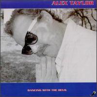 Alex Taylor - Dancing with the Devil lyrics
