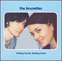 The Brunettes - Holding Hands, Feeding Ducks lyrics