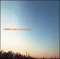 Camber - Wake Up and Be Happy lyrics
