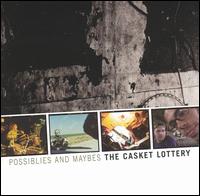 The Casket Lottery - Possiblies and Maybes lyrics