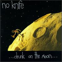 No Knife - Drunk on the Moon lyrics