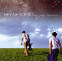 Hey Mercedes - Everynight Fire Works lyrics