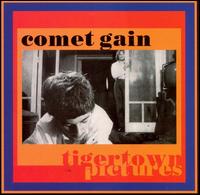 Comet Gain - Tigertown Pictures lyrics
