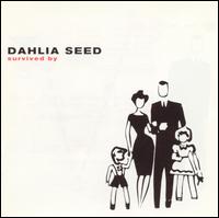 Dahlia Seed - Survived By lyrics