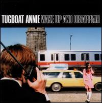 Tugboat Annie - Wake Up and Disappear lyrics