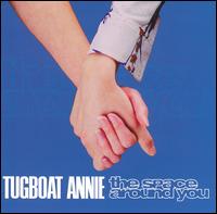 Tugboat Annie - The Space Around You lyrics