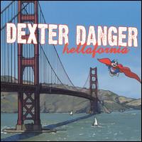 Dexter Danger - Hellafornia lyrics