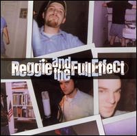 Reggie and the Full Effect - Greatest Hits 1984-1987 lyrics