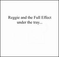 Reggie and the Full Effect - Under the Tray lyrics