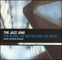 Jazz June - The Boom the Motion the Music lyrics