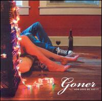 Goner - How Good We Had It lyrics