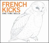 The French Kicks - One Time Bells lyrics