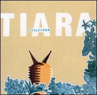 Tiara - Titletron lyrics