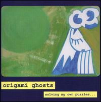 Origami Ghosts - Solving My Own Puzzles lyrics