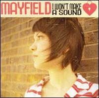 Mayfield - I Won't Make a Sound lyrics