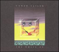 Unwed Sailor - The White Ox lyrics
