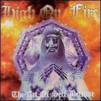 High on Fire - The Art of Self Defense lyrics
