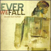 Ever We Fall - We Are But Human lyrics