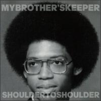 Brother's Keeper - Shoulder to Shoulder lyrics