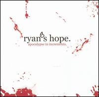 Ryan's Hope - Apocalypse in Increments lyrics