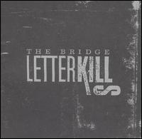 Letter Kills - The Bridge lyrics