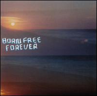 Bobby Birdman - Born Free Forever lyrics