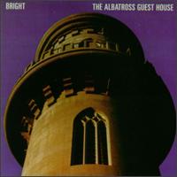 Bright - Albatross Guset House lyrics