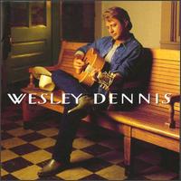 Wesley Dennis - Wesley Dennis lyrics