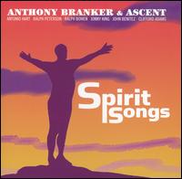 Anthony Branker & Ascent - Spirit Songs lyrics