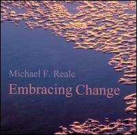 Michael F. Reale - Embracing Change lyrics