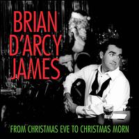 Brian d'Arcy James - From Christmas Eve to Christmas Morn lyrics