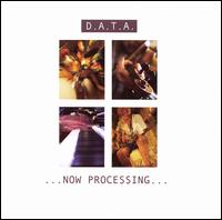 D.A.T.A. - ...Now Processing... lyrics