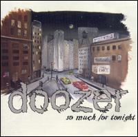 Doozer - So Much for Tonight lyrics