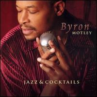 Byron Motley - Jazz & Cocktails lyrics