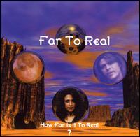 Far to Real - How Far is It to Real? lyrics