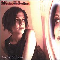 Maria Sebastian - Maybe It's Just Me lyrics