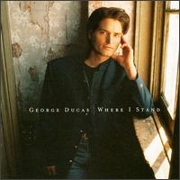 George Ducas - Where I Stand lyrics