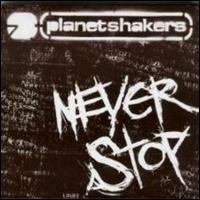 Planetshakers - Never Stop lyrics
