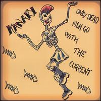 Kanary - Only Dead Fish Go With the Current lyrics