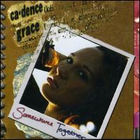 Grace, Cadence - Somewhere Together lyrics