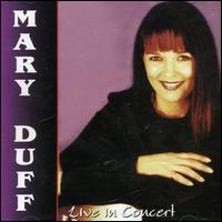 Mary Duff - Live in Concert lyrics