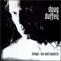 Doug Duffey - Danger Sex & Sound Fx lyrics